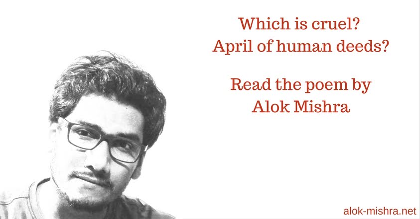 April curellest month poem Alok Mishra