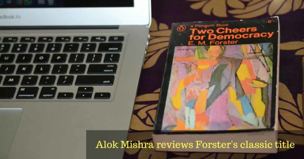 Two Cheers for Democracy book review Alok