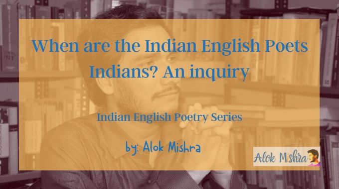 Indianness in Indian English Poetry - criticism