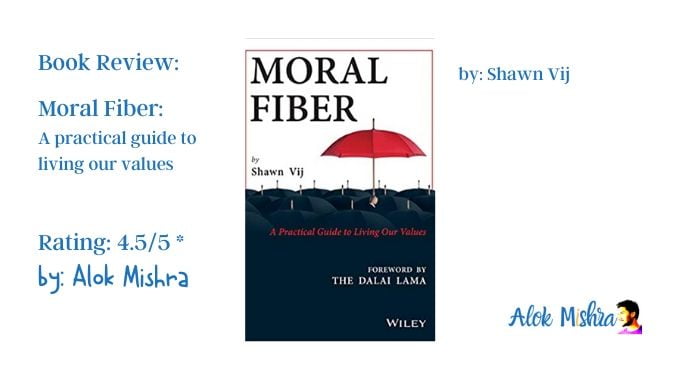 Moral Fiber by Shawn Vij - Book Review | Alok Mishra