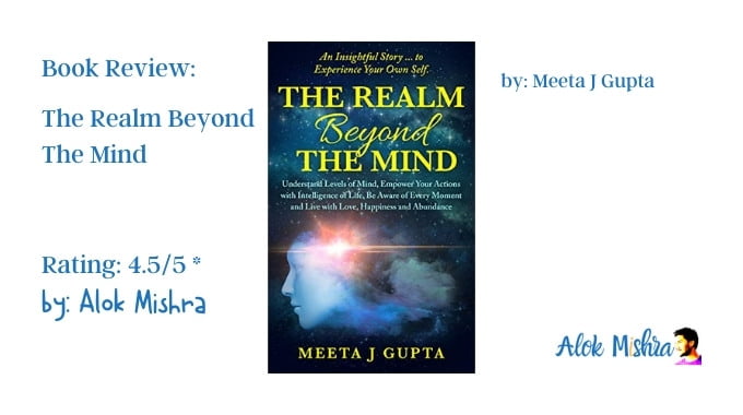 The Realm Beyond The Mind book review Meeta J GUpta Alok Mishra