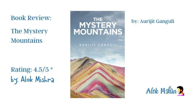 The Mystery Mountains Aurijit Ganguli book review Alok Mishra book critic